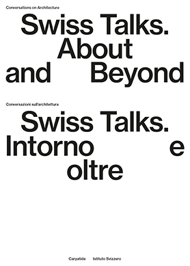 Conversations on Architecture. Swiss Talks. About and Beyond, 2024